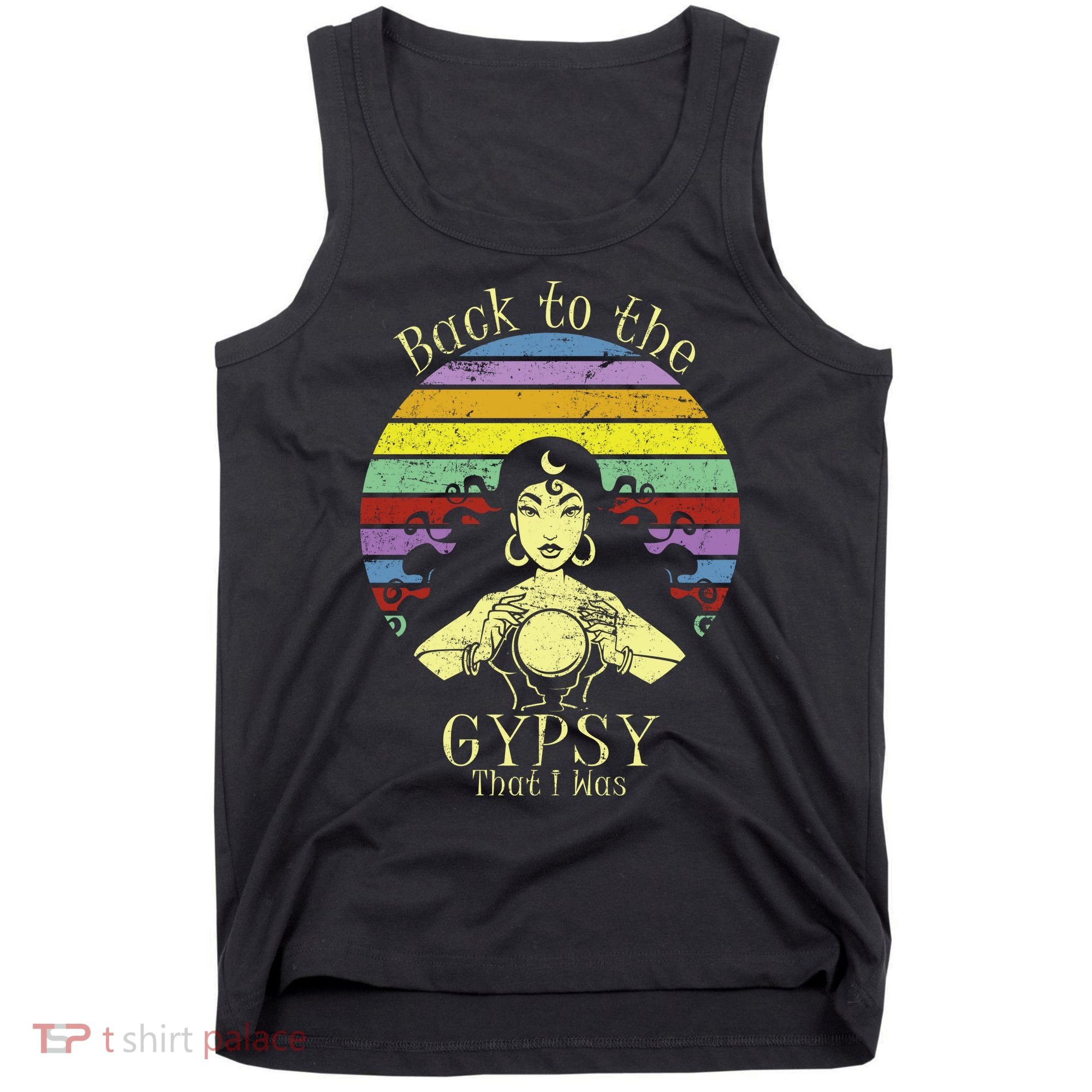 Back To The Gypsy I Was Tank Top