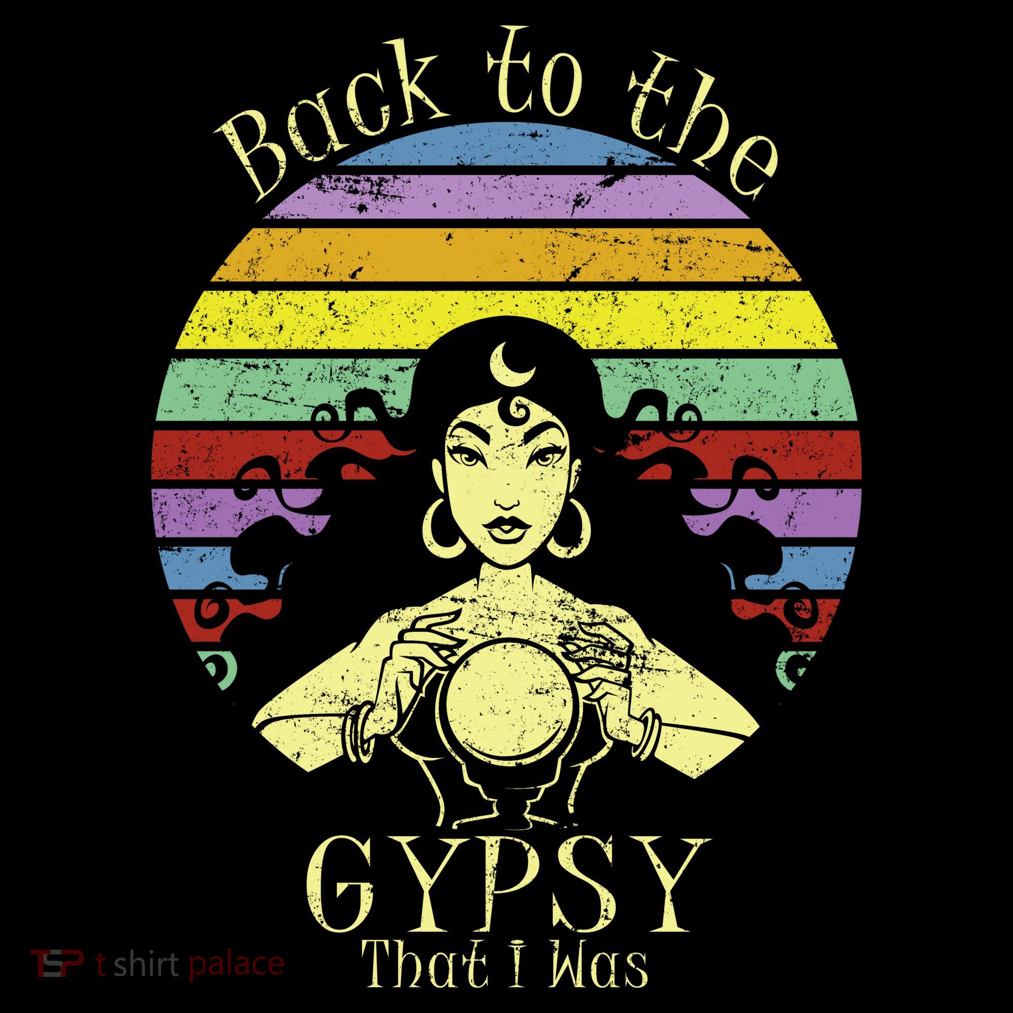 Back To The Gypsy I Was Women's T-Shirt