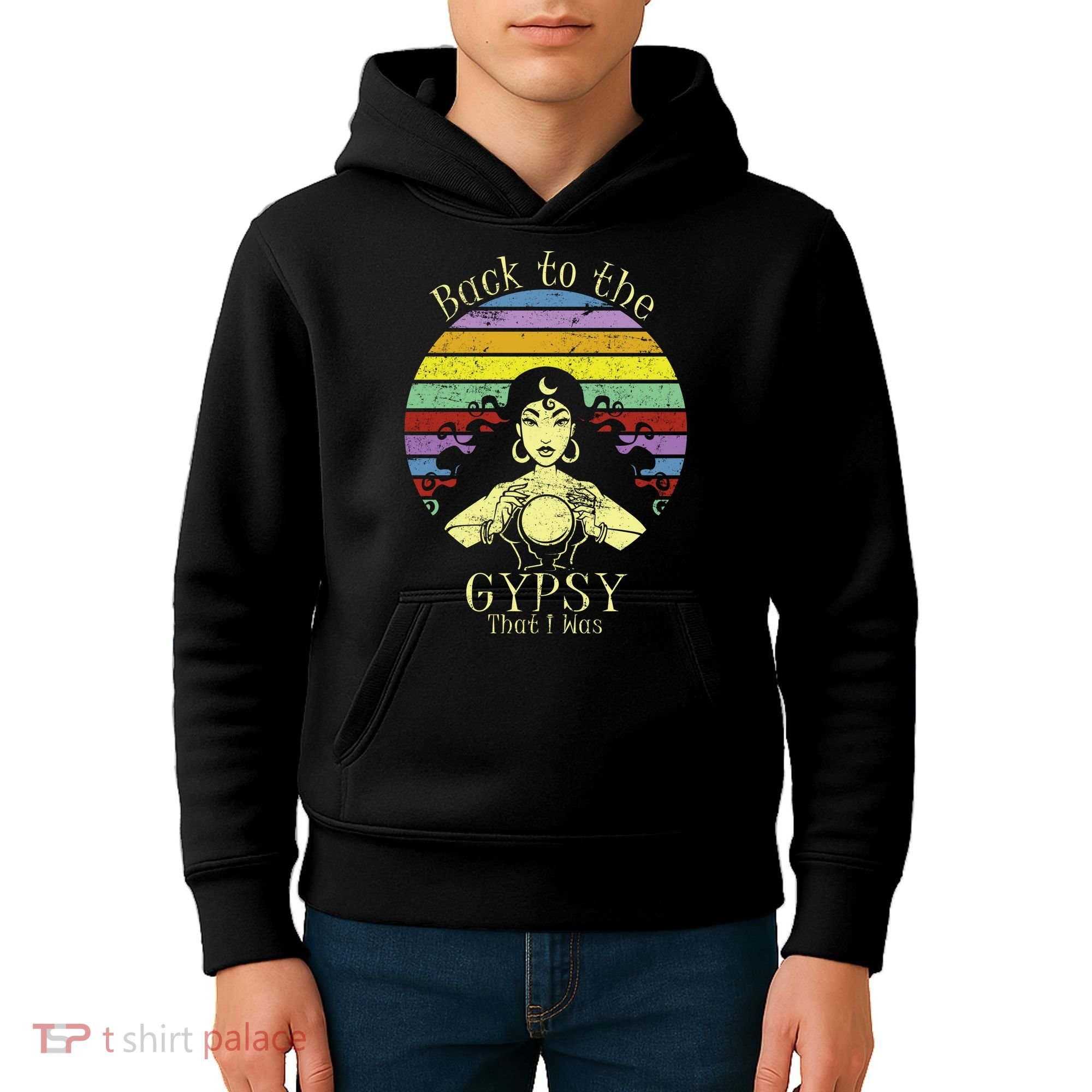 Back To The Gypsy I Was Kids Hoodie