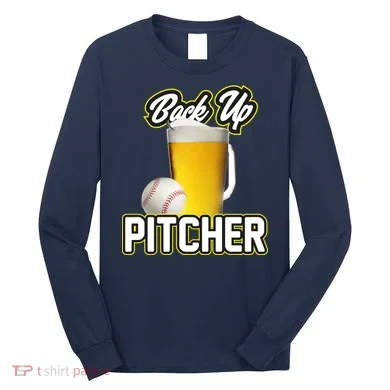 Back Up Pitcher Long Sleeve Shirt
