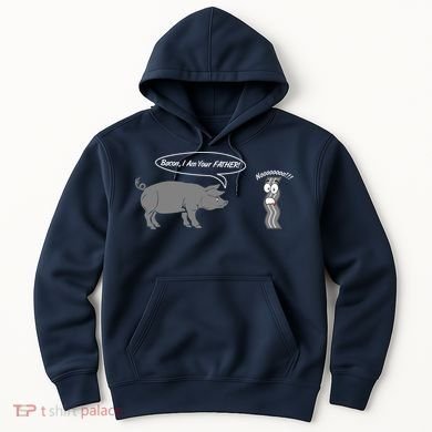 Bacon, I Am Your Father! No! Funny Pig Bacon Lover Hoodie