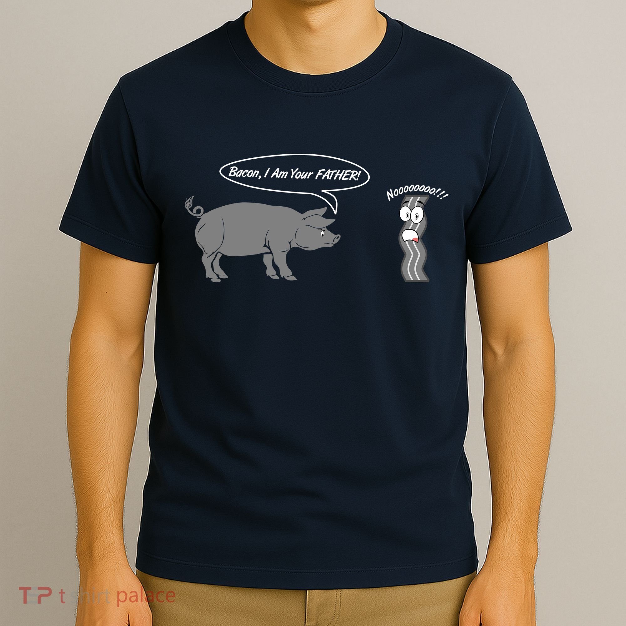 Bacon, I Am Your Father! No! Funny Pig Bacon Lover T-Shirt