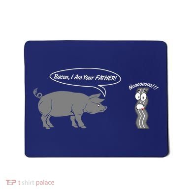 Bacon, I Am Your Father! No! Funny Pig Bacon Lover Mousepad