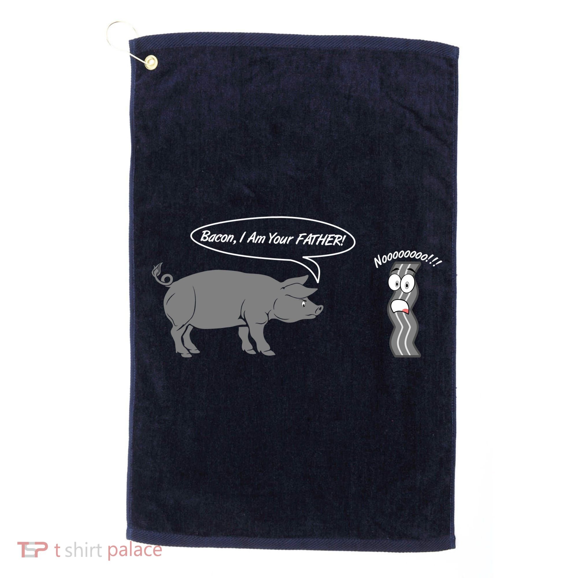 Bacon, I Am Your Father! No! Funny Pig Bacon Lover Golf Towel