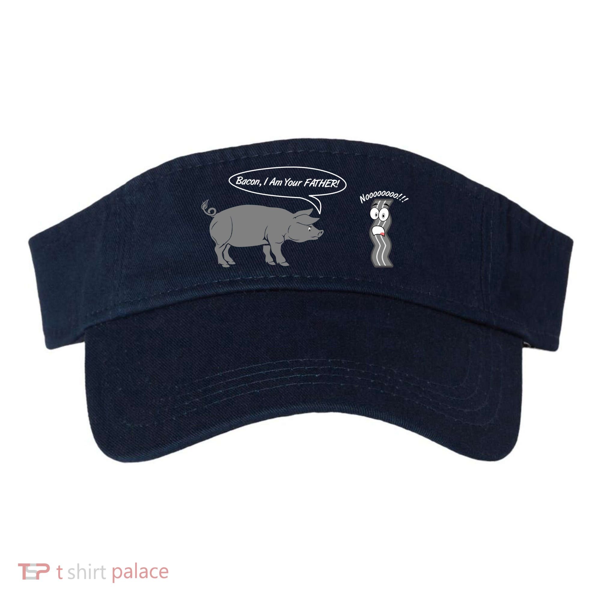 Bacon, I Am Your Father! No! Funny Pig Bacon Lover Visor