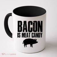 Bacon Is Meat Candy Coffee Mug thumb 0