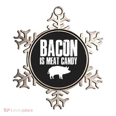 Bacon Is Meat Candy Ornament