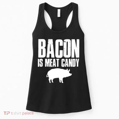 Bacon Is Meat Candy Women's Tank Top