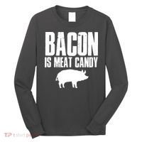 Bacon Is Meat Candy Long Sleeve Shirt thumb 0