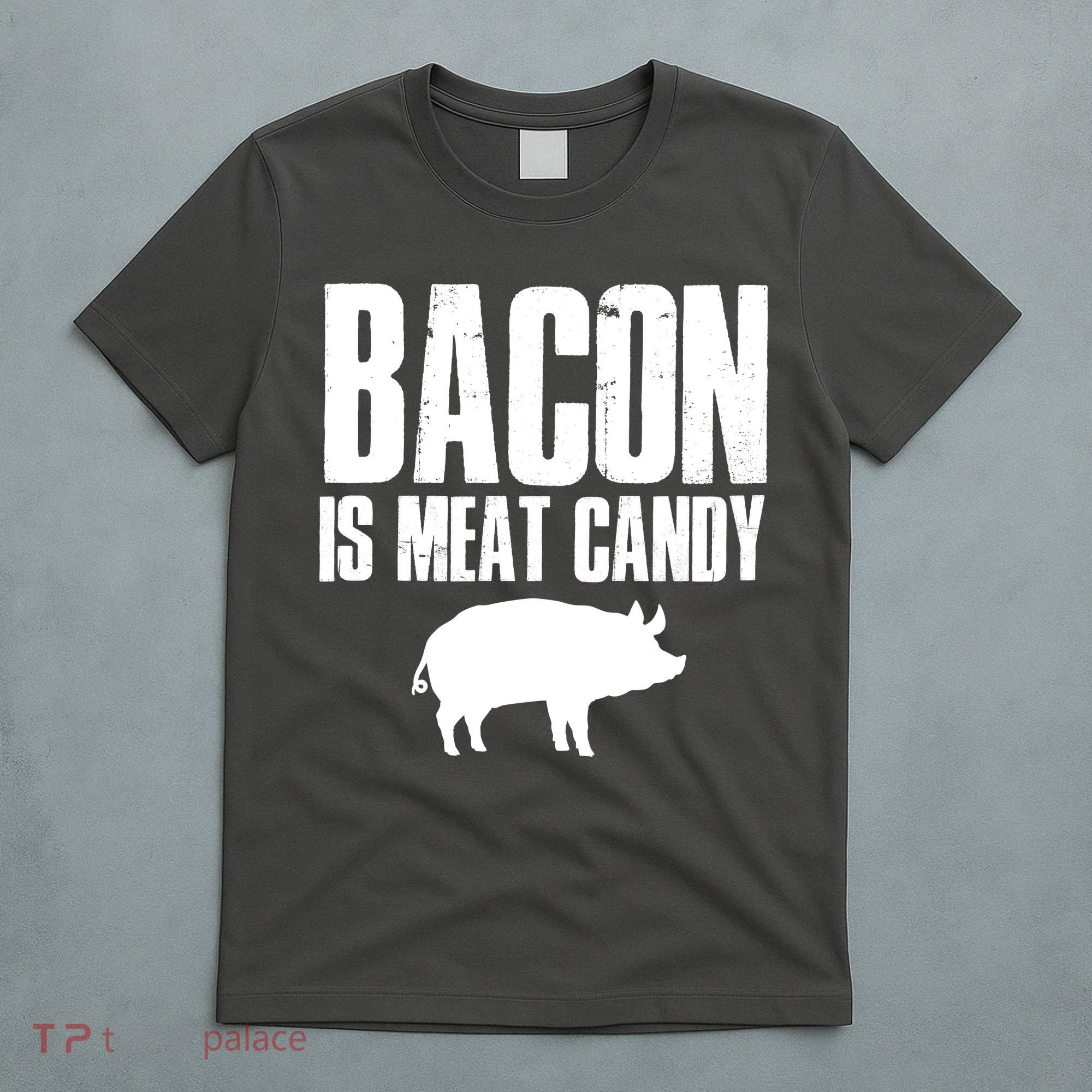 Bacon Is Meat Candy T-Shirt