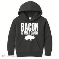 Bacon Is Meat Candy Kids Hoodie thumb 0