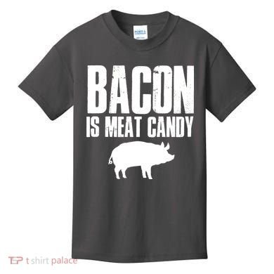 Bacon Is Meat Candy Kids T-Shirt