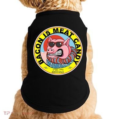 Bacon Is Meat Candy Pig Funny Doggie Tank