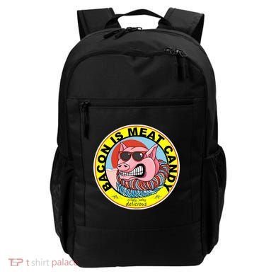 Bacon Is Meat Candy Pig Funny Backpack
