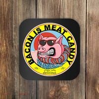 Bacon Is Meat Candy Pig Funny Coaster thumb 0