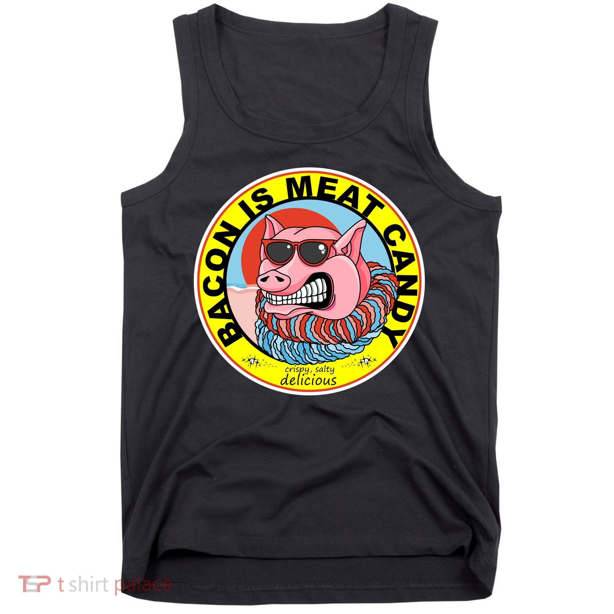 Bacon Is Meat Candy Pig Funny Tank Top