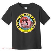 Bacon Is Meat Candy Pig Funny Toddler T-Shirt thumb 0