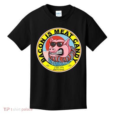 Bacon Is Meat Candy Pig Funny Kids T-Shirt