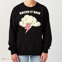 Bacon It Rain Women's Sweatshirt thumb 0
