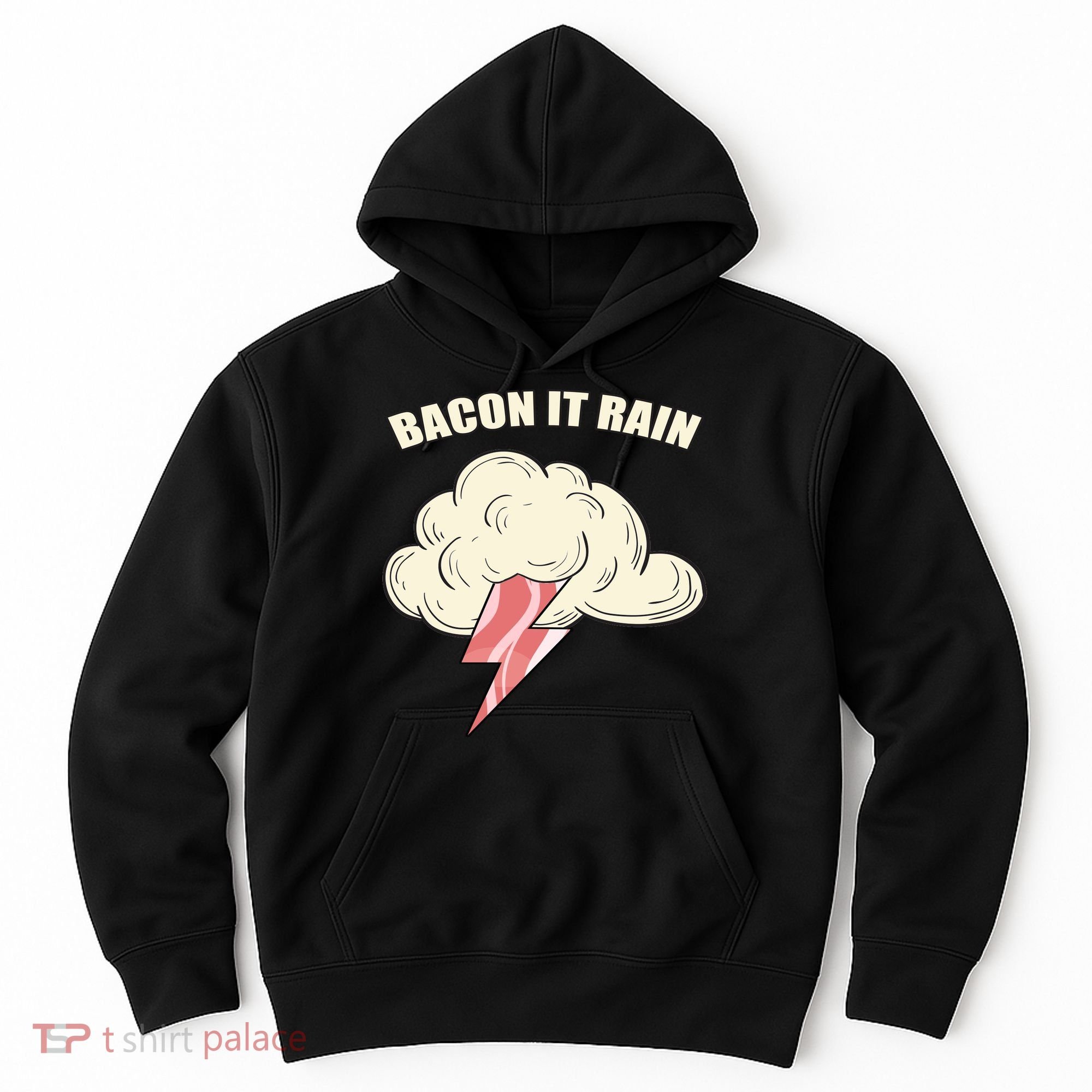 Bacon It Rain Hoodie