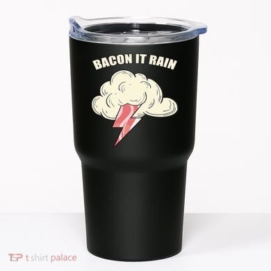 Bacon It Rain Tumbler