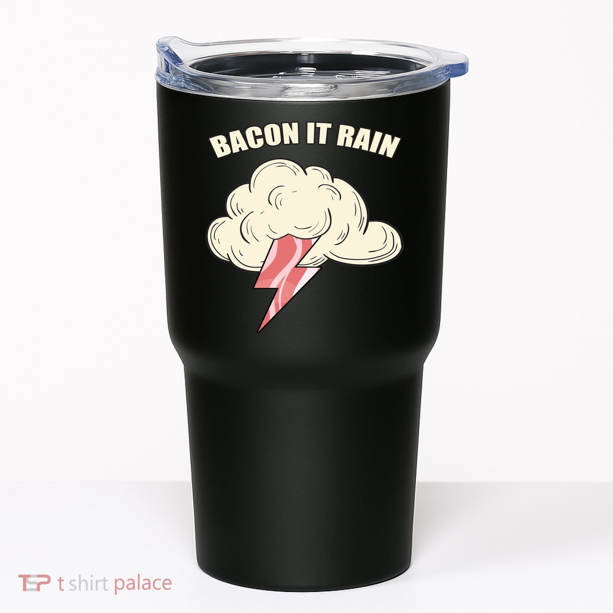 Bacon It Rain Tumbler