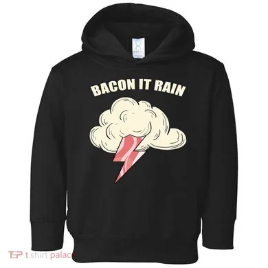 Bacon It Rain Toddler Hoodie