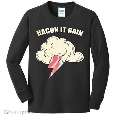 Bacon It Rain Kids Long Sleeve Shirt