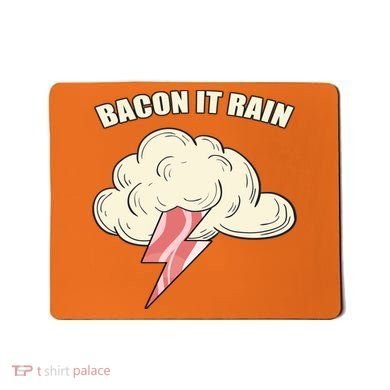 Bacon It Rain Mousepad