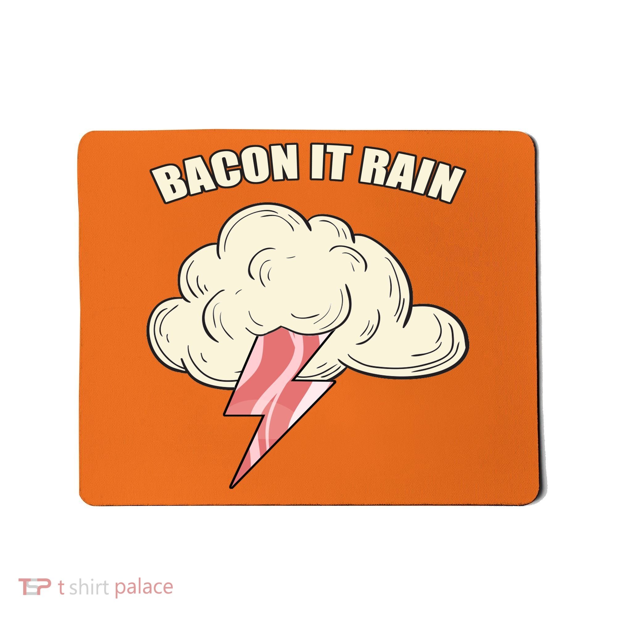 Bacon It Rain Mousepad