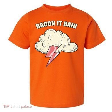 Bacon It Rain Toddler T-Shirt