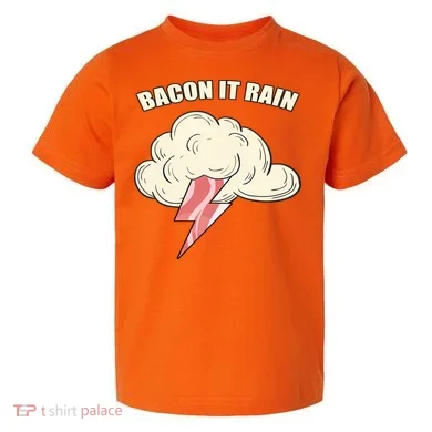 Bacon It Rain Toddler T-Shirt