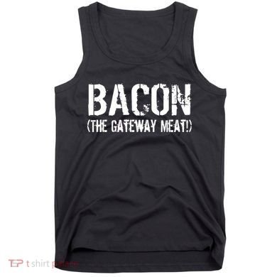 Bacon The Gateway Meat Tank Top