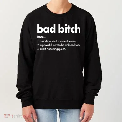 Bad Bitch Definition Women's Sweatshirt