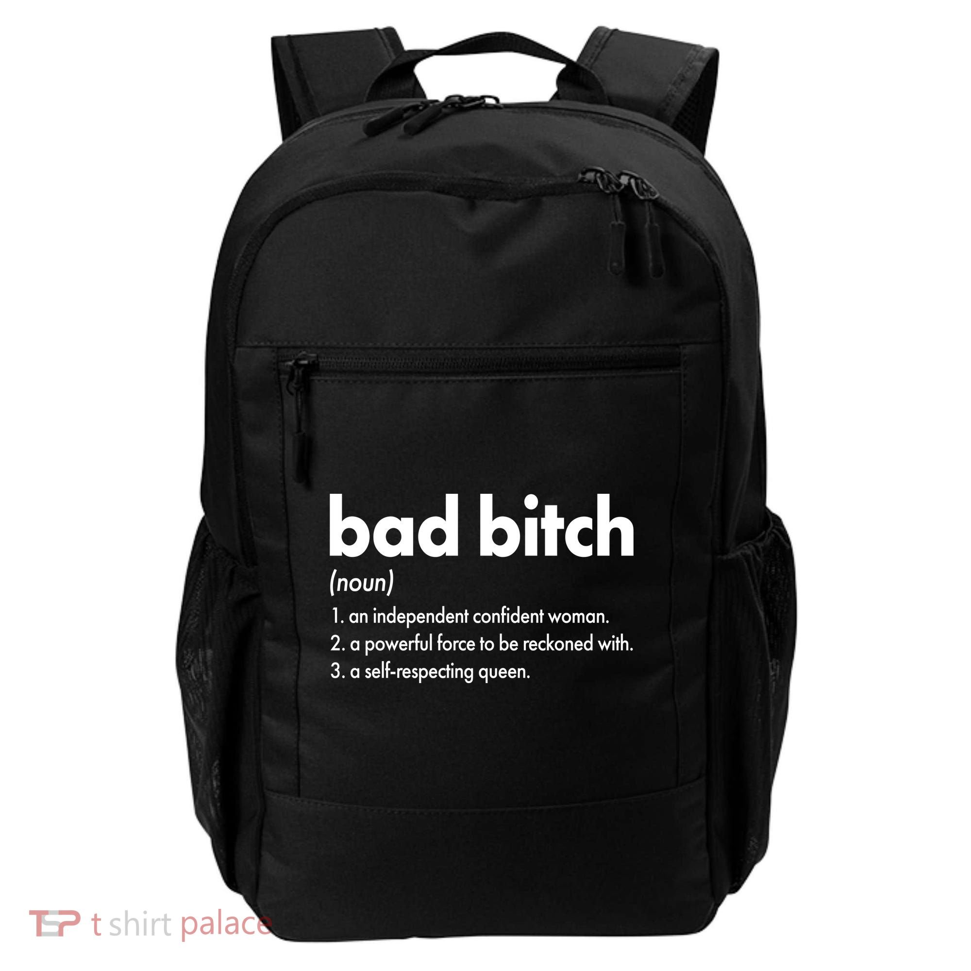 Bad Bitch Definition Backpack