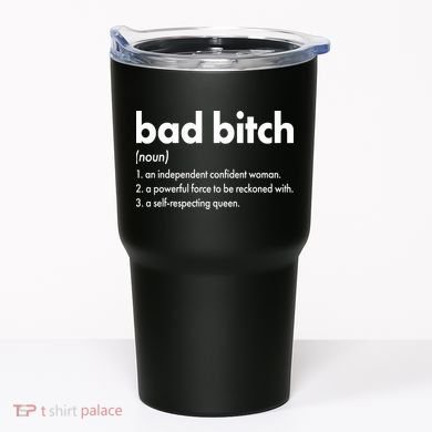 Bad Bitch Definition Tumbler