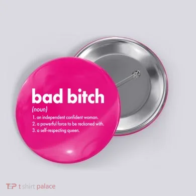 Bad Bitch Definition Button