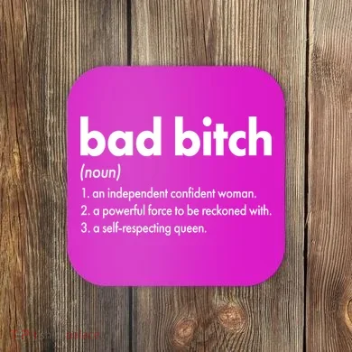 Bad Bitch Definition Coaster