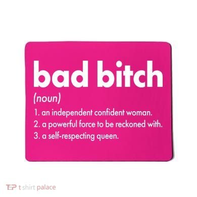 Bad Bitch Definition Mousepad