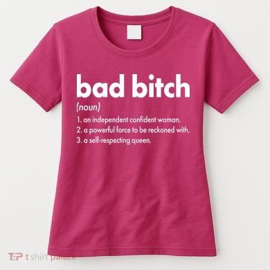 Bad Bitch Definition Women's T-Shirt