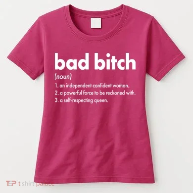 Bad Bitch Definition Women's T-Shirt