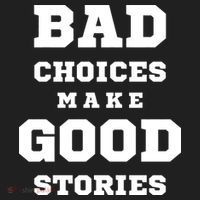 Bad Choices Make Good Stories Women's Sweatshirt thumb 2