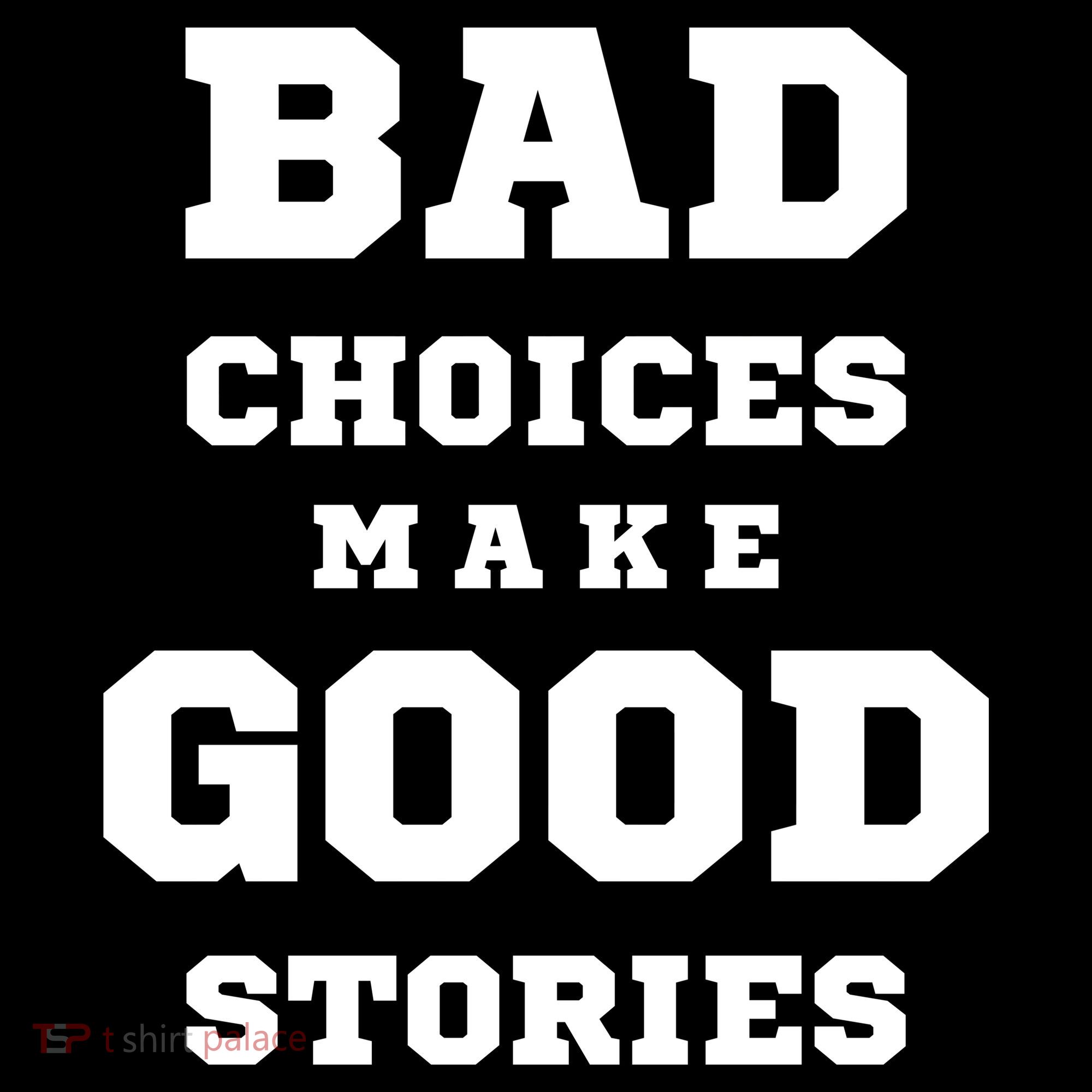 Bad Choices Make Good Stories Bucket Hat