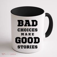 Bad Choices Make Good Stories Coffee Mug thumb 1