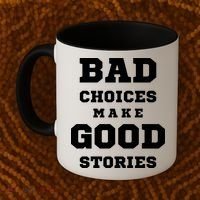 Bad Choices Make Good Stories Coffee Mug thumb 2
