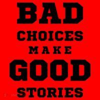 Bad Choices Make Good Stories Santa Hat thumb 1
