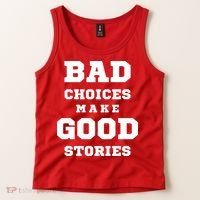 Bad Choices Make Good Stories Tank Top thumb 2