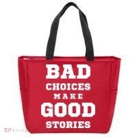 Bad Choices Make Good Stories Tote Bag thumb 0