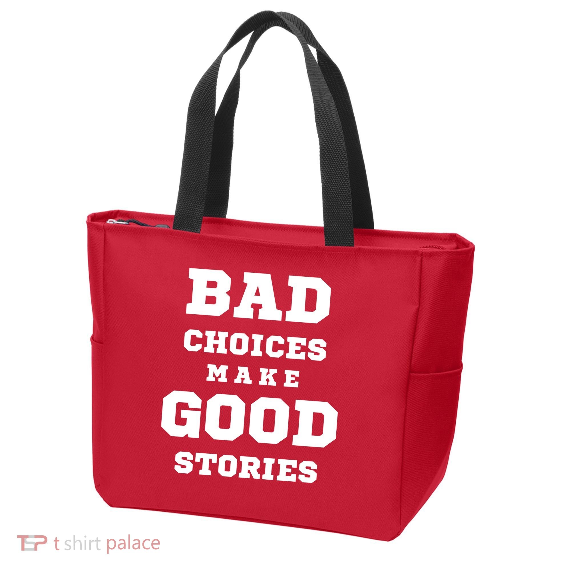 Bad Choices Make Good Stories Tote Bag