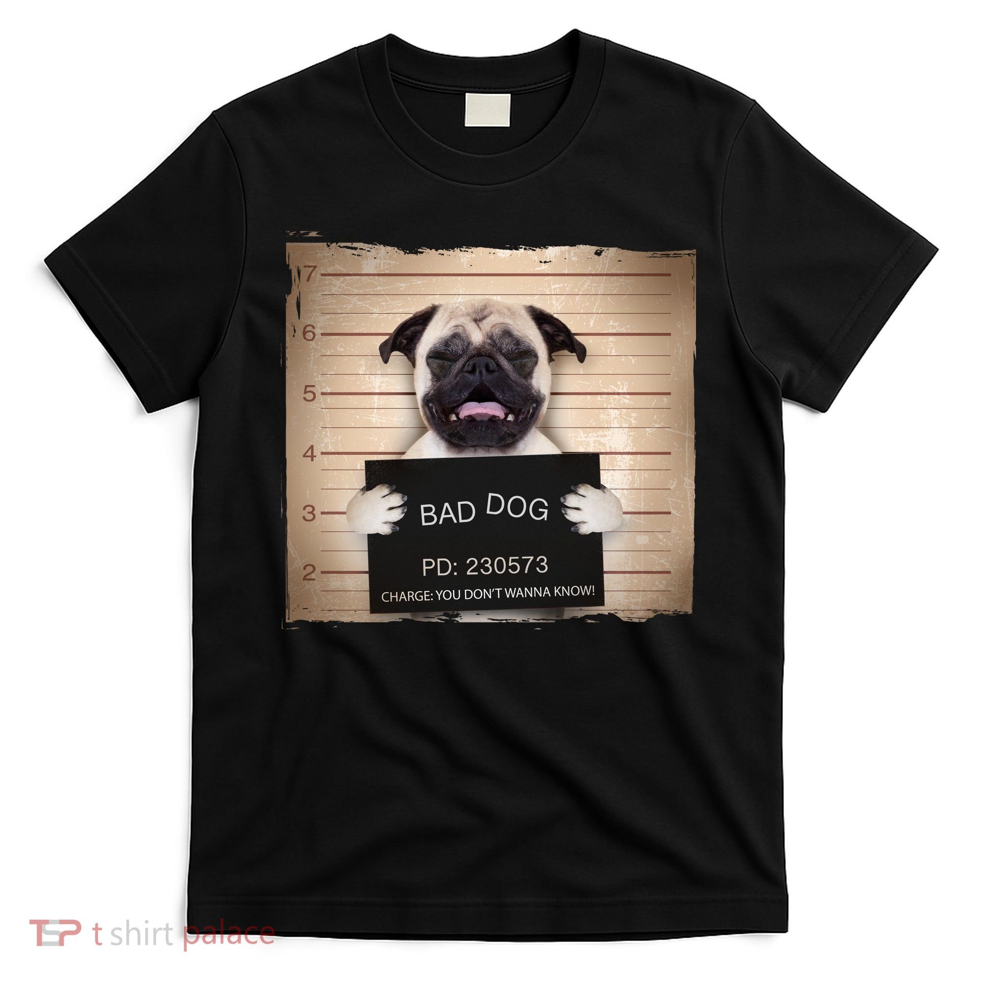 Bad Dog Funny Pug Prison Mug Shot T-Shirt